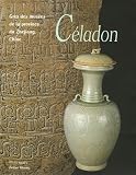 Revue Association Paris-Musées  / Céladon : Grès des musées de la province du Zhejiang, Chine