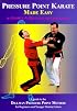 Pressure Point Karate Made Easy: A Guide to the Dillman Pressure Point Method for Beginners and Young Adults