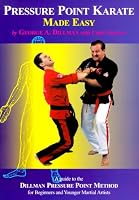Pressure Point Karate Made Easy: A Guide to the Dillman Pressure Point Method for Beginners and Young Adults