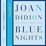Blue Nights | Joan Didion