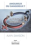 Amoureux ou dangereux ? : La violence conjugale