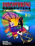 Discovering Computers - A Link to the Future World Wide Web Enhanced Discovering Computers - A Link to the Future World Wide Web Enhanced