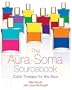 The Aura-Soma Sourcebook: Color Therapy for the Soul