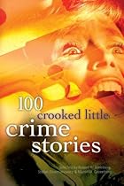 100 Crooked Little Crime Stories (100 Stories)