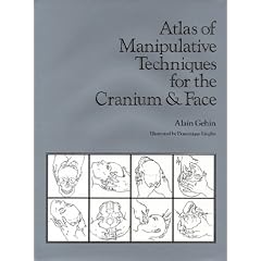 Atlas of Manipulative Techniques for the Cranium & Face