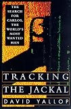 cover of Tracking the Jackal: The Search for Carlos, the World's Most Wanted Man
