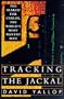 Tracking the Jackal: The Search for Carlos, the World's Most Wanted Man