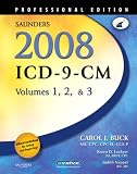 Saunders 2008 ICD-9-CM, Volumes 1, 2, and 3 Professional Edition (Saunders Icd 9 Cm)