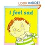 I Feel Sad (Your Emotions)