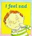 I Feel Sad (Your Emotions)