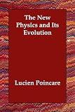 The New Physics and Its Evolution