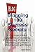 Blogging 100 Success Secrets - 100 Most Asked Questions on Building, Optimizing, Publishing, Marketing and How to Make Money with Blogs by Daniel Harris
