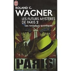 Les futurs myst�res de Paris, Tome 2 : Les ravisseurs quantiques