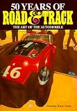50 Years of Road & Track: The Art of the Automobile