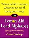 Where to Find Customers When You Run Out of Family and Friends: The Lemon Aid Lead Alphabet