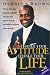 Change Your Attitude, Change Your Life