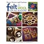 Felt & Wool for All Seasons (Leisure Arts #3622)