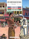 Les Chercheurs de Dieu, tome 1 : Mère Teresa - Dom Bosco - Matteo Ricci