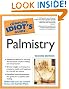 The Complete Idiot's Guide to Palmistry, Second Edition