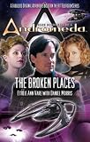 Gene Roddenberry s Andromeda: The Broken Places (Gene Roddenberry s Andromeda)