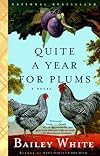 Quite a Year for Plums: A Novel (Vintage)