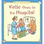 Katie Goes to the Hospital
