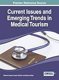 Current issues and emerging trends in medical tourism