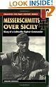 Messerschmitts Over Sicily: Diary of a Luftwaffe Fighter Commander (Stackpole Military History)
