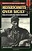 Messerschmitts Over Sicily: Diary of a Luftwaffe Fighter Commander (Stackpole Military History Series)