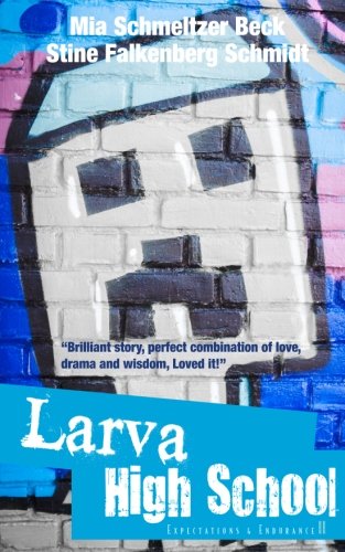 Larva High School 2 - Expectations and Endurance (Volume 2)