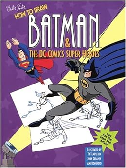 How to Draw Batman and the Dc Comics Super Heroes: Amazon.co.uk: Ty