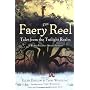 The Faery Reel: Tales from the Twilight Realm