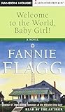 Welcome to the World, Baby Girl!: A Novel (Ballantine Reader's Circle)