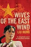 Cover of Wives of the East Wind by Liu Hong 0755306058