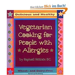 Vegetarian Cooking for People with Alergies: Delicious and Healthy: Delicious Recipes for Vibrant Health