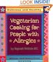 Vegetarian Cooking for People with Alergies: Delicious and Healthy