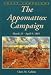 The Appomattox Campaign: March 29-april 9, 1865 (Great Campaigns Series)