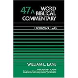 Word Biblical Commentary Vol. 47a, Hebrews 1-8