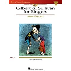 Gilbert & Sullivan for Singers - Mezzo-Soprano: The Vocal Library Mezzo-Soprano