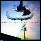 Click here to buy D.O.A. by Foo Fighters .
