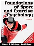 Foundations of Sport and Exercise Psychology With Web Study Guide-5th Edition