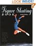 The Figure Skating Book: A Young Persons' Guide to Figure Skating (Young Performer's Guides)