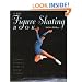 The Figure Skating Book: A Young Persons' Guide to Figure Skating (Young Performer's Guides)