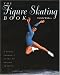 The Figure Skating Book: A Young Persons' Guide to Figure Skating (Young Performer's Guides)