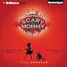 Confessions of a Scary Mommy: An Honest and Irreverent Look at Motherhood - The Good, The Bad, and the Scary