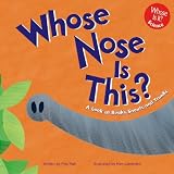 Whose Nose Is This?: A Look at Beaks, Snouts, and Trunks (Whose Is It?)