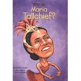 Who Is Maria Tallchief? (Who Was...?) ~ Catherine Gourley