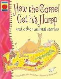 How the Camel Got His Hump and Other Stories (Orchard collections)