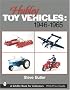Hubley Toy Vehicles 1965 (Schiffer Book for Collectors)