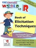 The Entire World of R Book of Elicitation Techniques